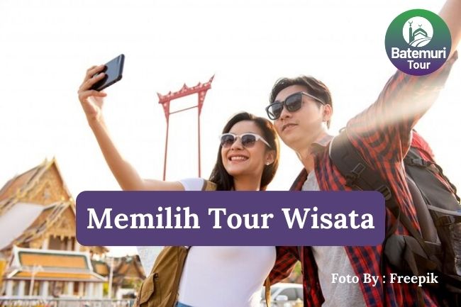 5 Hal yang Harus Diperhatikan Saat Memilih Agen Tour agar Wisatamu Menyenangkan